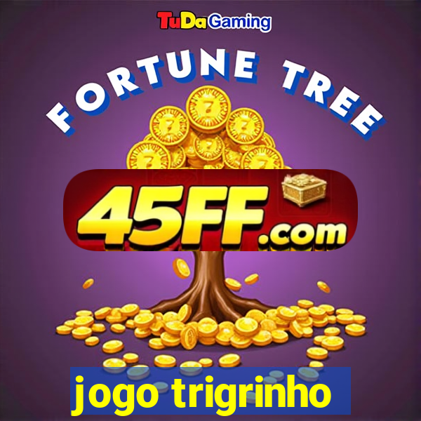 jogo trigrinho